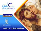 “Maria e la Quaresima”: mercoledì 24 febbraio Tutorial WeCa in collaborazione con la Pontificia Academia Mariana Internationalis