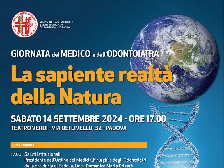 Sabato 14 settembre al Teatro Verdi di Padova torna la Giornata del Medico e dell’Odontoiatra 2024. Il tema: "La sapiente realtà della natura"